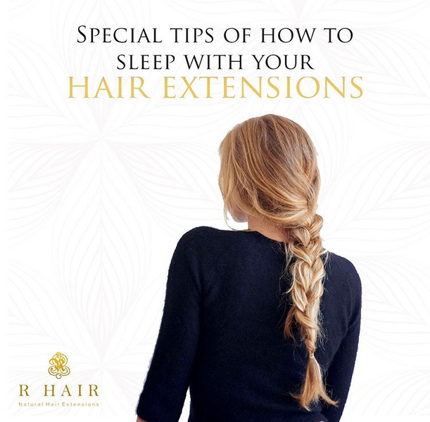 Special tips of how to sleep with your Hair Extensions