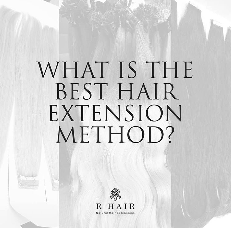 What is the Best Hair Extension Method? R Hair Extension