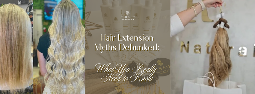 Hair Extension Myths Debunked: What You Really Need to Know