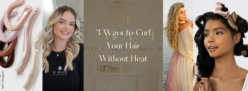 3 Ways to Curl Your Hair Without Heat