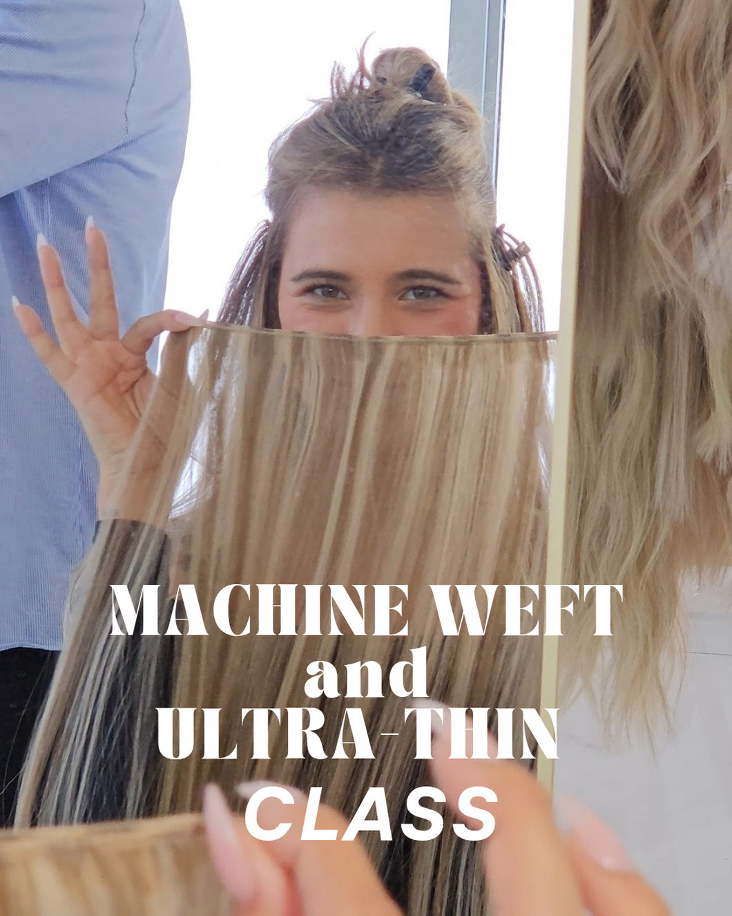Machine Weft - Ultra-thin Class